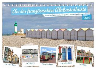 An der französischen Alabasterküste - Mers-les-Bains und Le Tréport (Tischkalender 2026 DIN A5 quer), CALVENDO Monatskalender