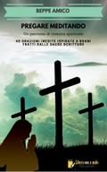 PREGARE MEDITANDO - Un percorso di crescita spirituale