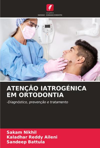 ATENÇÃO IATROGÉNICA EM ORTODONTIA