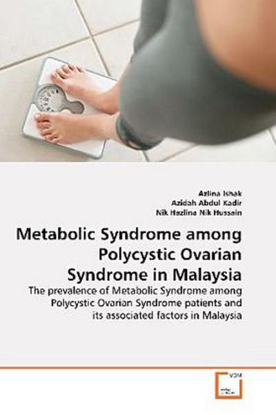 Metabolic Syndrome among Polycystic Ovarian Syndrome in Malaysia