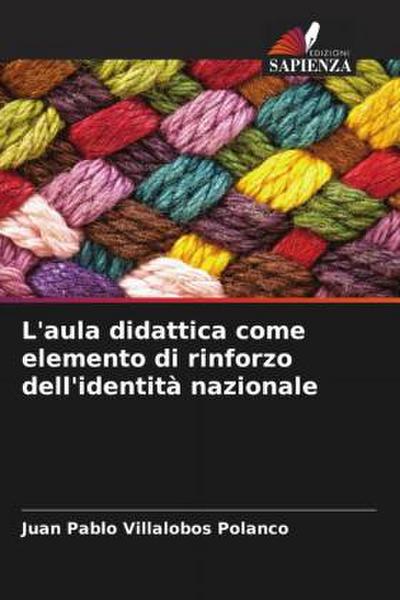 L’aula didattica come elemento di rinforzo dell’identità nazionale