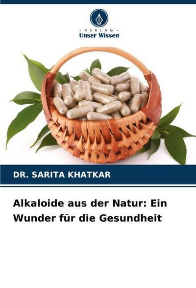 Alkaloide aus der Natur: Ein Wunder für die Gesundheit