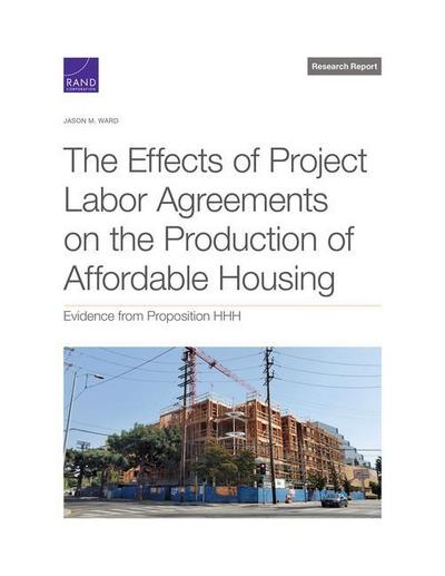 The Effects of Project Labor Agreements on the Production of Affordable Housing