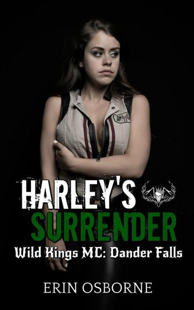 Harley’s Surrender (Wild Kings MC: Dander Falls, #3)