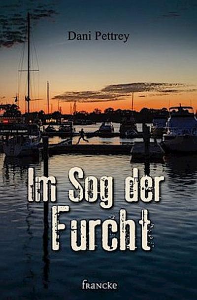 Im Sog der Furcht