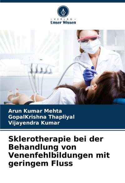 Sklerotherapie bei der Behandlung von Venenfehlbildungen mit geringem Fluss