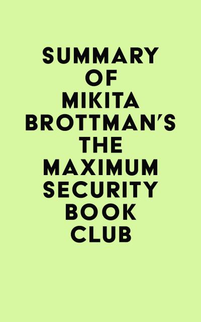 Summary of Mikita Brottman’s The Maximum Security Book Club