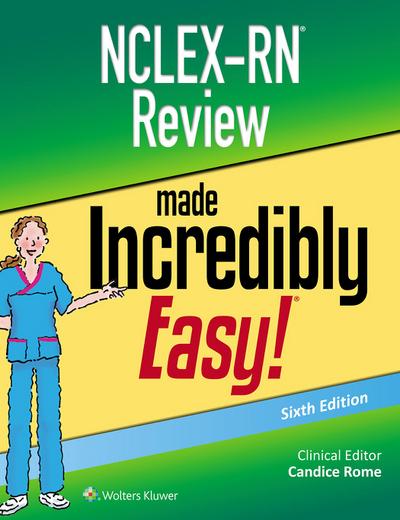 Rome, C: Nclex-RN Review Made Incredibly Easy