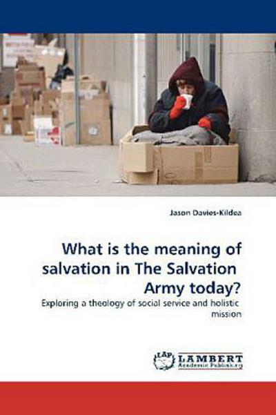 What is the meaning of salvation in The Salvation Army today?