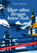 Über allen Bergen keine Ruh