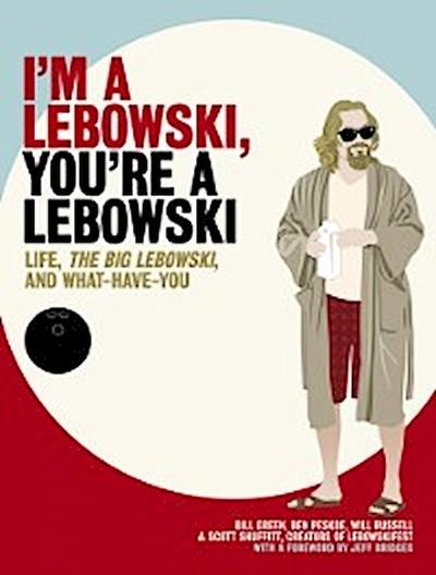 I’m a Lebowski, You’re a Lebowski