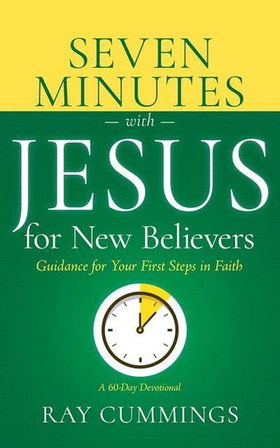 Seven Minutes with Jesus for New Believers