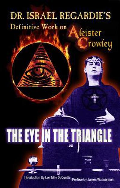 Dr Israel Regardie’s Definitive Work on Aleister Crowley