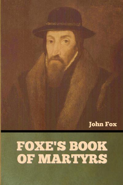 Foxe’s Book of Martyrs