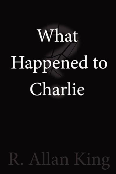 What Happened to Charlie?
