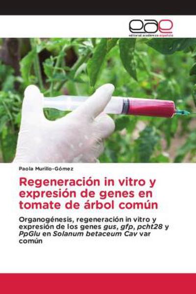 Regeneración in vitro y expresión de genes en tomate de árbol común