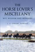 The Horse Lover’s Miscellany