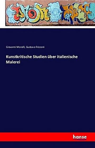 Kunstkritische Studien über italienische Malerei