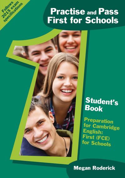Practice and Pass First for Schools - Student’s Book