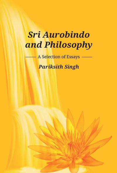 Sri Aurobindo and Philosophy