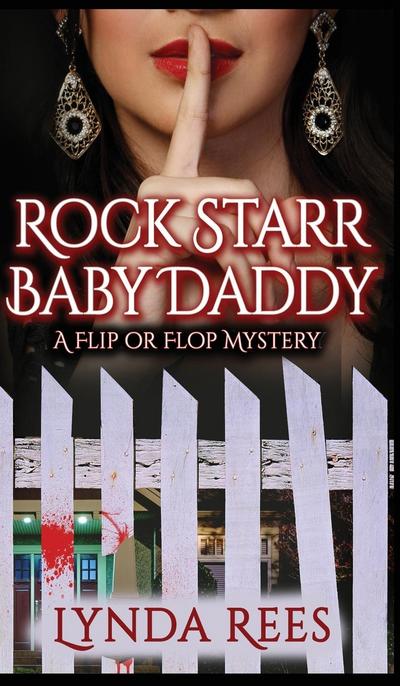 Rock Starr Baby Daddy, a Flip or Flop Mystery