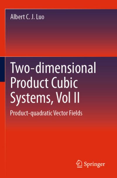 Two-dimensional Product-cubic Systems, Vol.II