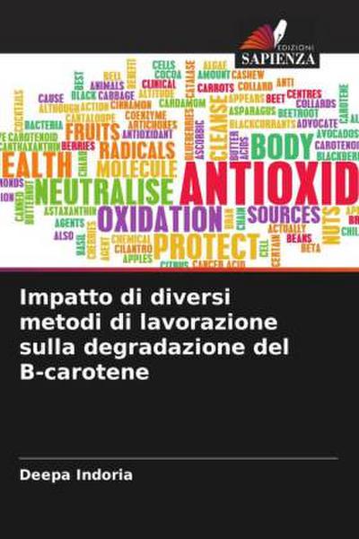 Impatto di diversi metodi di lavorazione sulla degradazione del B-carotene