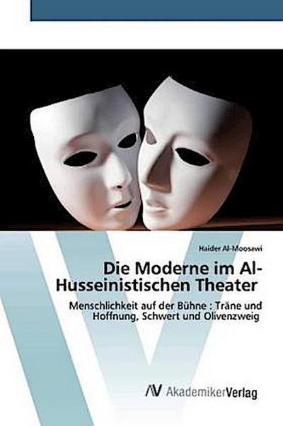 Die Moderne im Al-Husseinistischen Theater