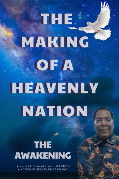 The Making Of A Heavenly Nation (Kingdom Of Heaven Series, #1)