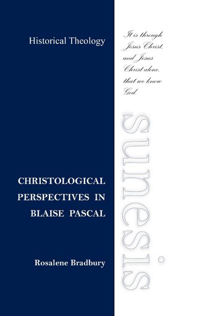 Christological  Perspectives  In  Blaise  Pascal
