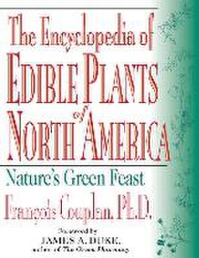 The Encyclopedia of Edible Plants of North America