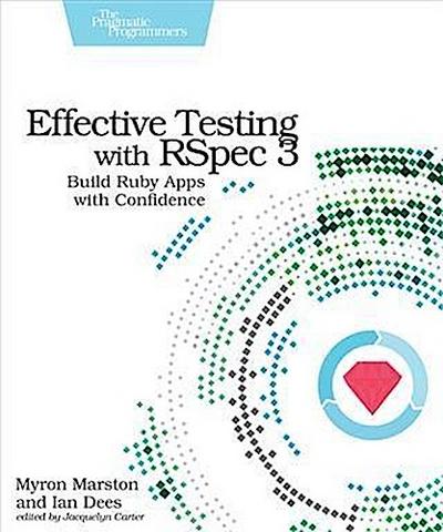 Effective Testing with RSpec 3