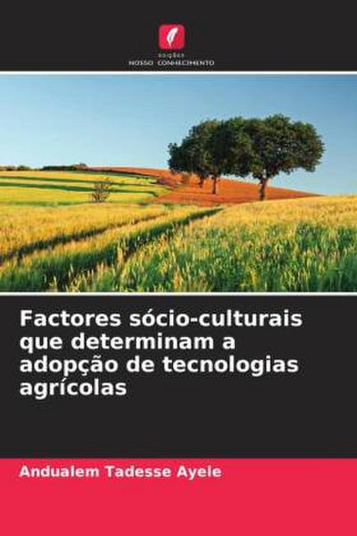 Factores sócio-culturais que determinam a adopção de tecnologias agrícolas