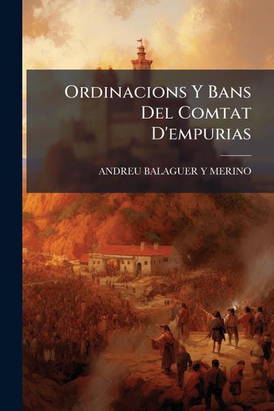 Ordinacions Y Bans Del Comtat D’empurias