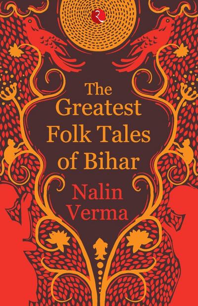 THE GREATEST FOLK TALES OF BIHAR