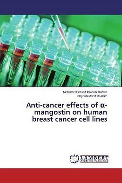 Anti-cancer effects of ¿-mangostin on human breast cancer cell lines