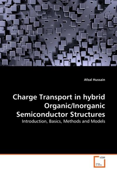 Charge Transport in hybrid Organic/Inorganic Semiconductor Structures