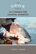 Orvis Guide to Fly Fishing for Coastal Gamefish