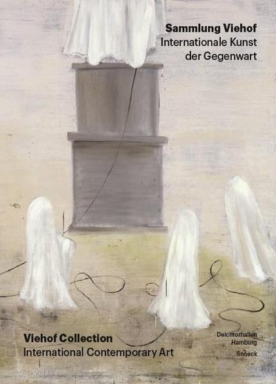 Sammlung Viehof. Internationale Kunst der Gegenwart