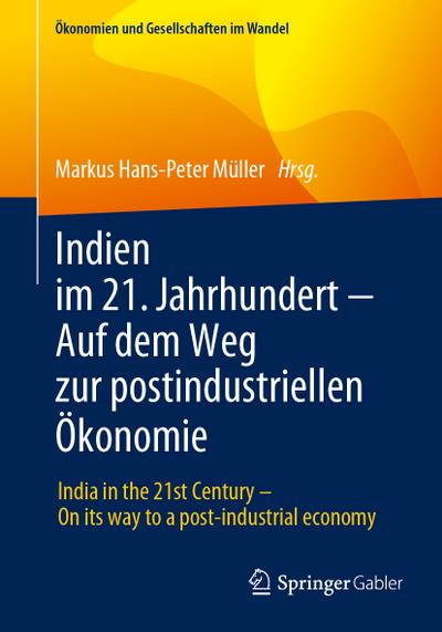 Indien im 21. Jahrhundert Auf dem Weg zur postindustriellen Ökonomie