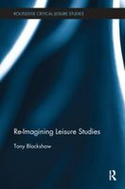 Re-Imagining Leisure Studies