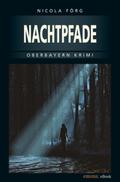 Nachtpfade von Nicola Förg | Ebook