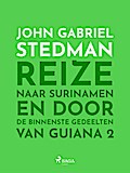 Reize naar Surinamen en door de binnenste gedeelte