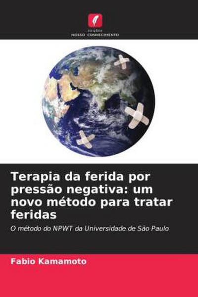 Terapia da ferida por pressão negativa: um novo método para tratar feridas