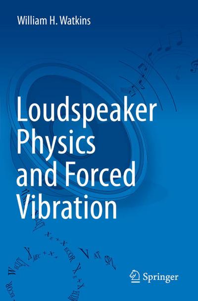 Loudspeaker Physics and Forced Vibration