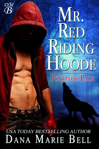 Mr. Red Riding Hoode (Poconos Pack, #2)