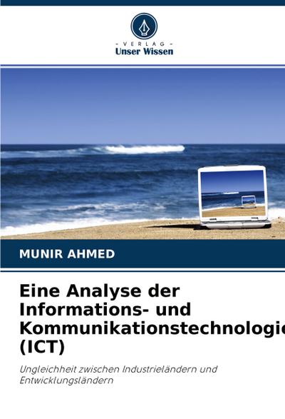 Eine Analyse der Informations- und Kommunikationstechnologie (ICT)