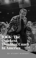 Jock: the Quickest Thinking Coach in America