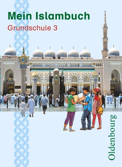 Mein Islambuch Grundschule 3. Schülerbuch