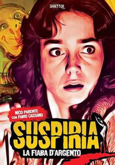 Parente, N: Suspiria. La fiaba d’Argento